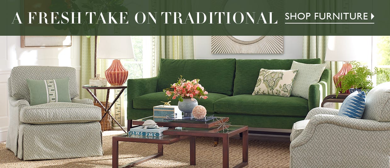 A Fresh Take On Traditional - Shop Furniture